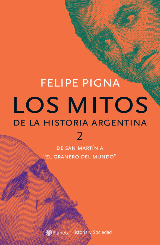 Los mitos de la Historia argentina 2 -  Felipe Pigna - Impresión a demanda