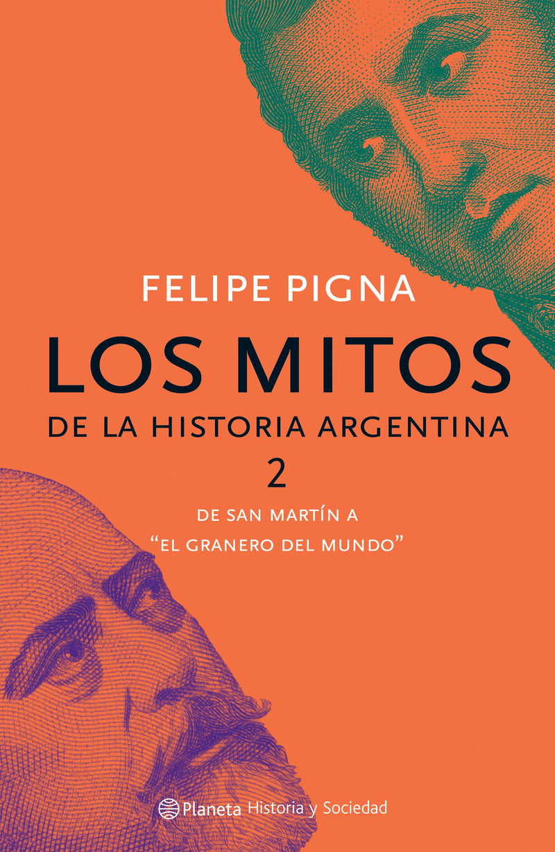 Los mitos de la Historia argentina 2 -  Felipe Pigna - Impresión a demanda