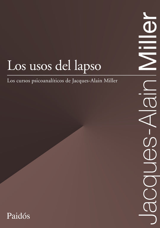 Los usos del lapso - Jacques-Alain Miller - IMPRESIÓN A DEMANDA